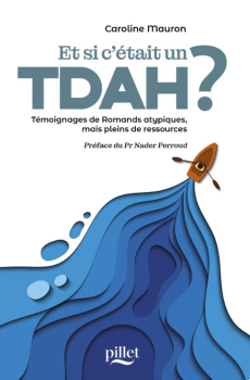 Et si c'était un TDA/H? Témoignages de Romands atypiques, mais pleins de ressources